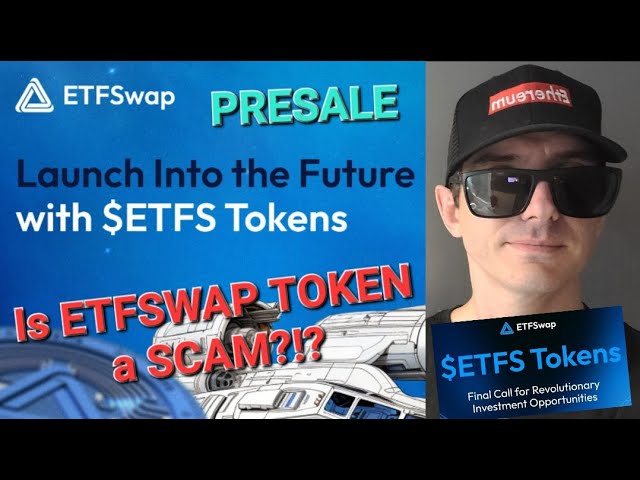 $ETF - La PRÉVENTE ETFSwap TOKEN est-elle une arnaque ?!? CRYPTO COIN ETFS ETF SWAP ICO ETH ETHEREUM BNB BSC USDT