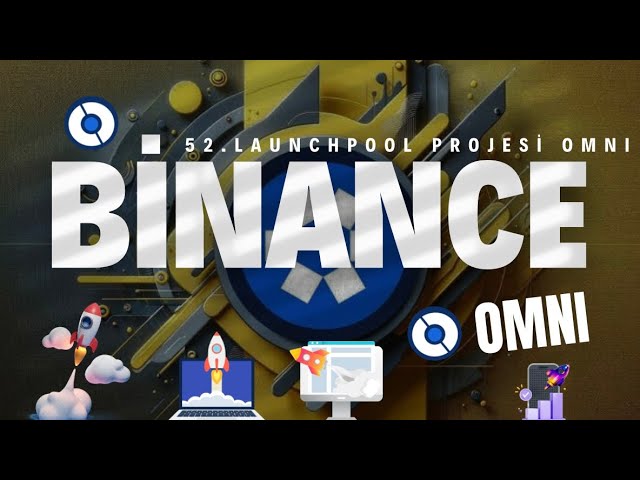 🚀BİNANCE 런치풀 | 바이낸스 런치풀 52.PROJE OMNI📣| BNB VE FDUSD 스테이크 및 KATIL 출시!