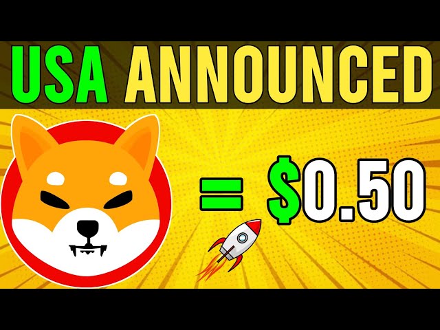 NOTFALL! Die USA haben angekündigt, dass SHIBA 0,50 $ erreichen wird! SHIBA INU COIN NEWS HEUTE – PREISVORHERSAGE