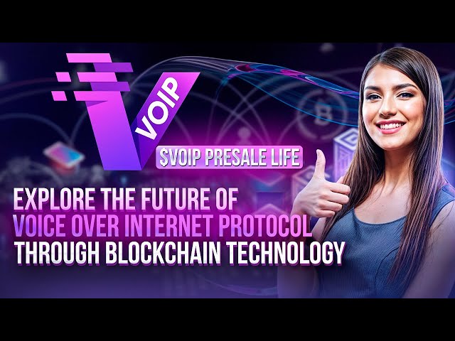 Voip Finance – Voice Over Internet Protocol durch Blockchain-Technologie / $VOIP-Token-Vorverkauf 🤑🤑🤑