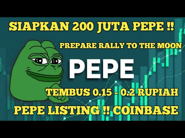 PREPARE 200 MILLION PEPE!! PREPARE RALLY PEPECOIN TREASURES 0.15 - 0.2 RUPIAH! PEPE LIST COINBASE