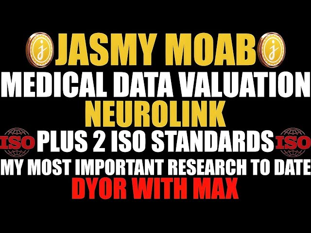 JASMY MOAB - 医疗数据评估 - NEUROLINK + 2 个 ISO 标准 - DYOR with MAX #JASMY