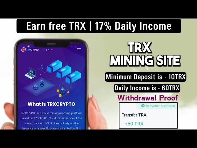 新 trx 礦場 | trx 賺錢網站 | trx雲端挖礦應用程式|雲端挖礦| trx投資網站