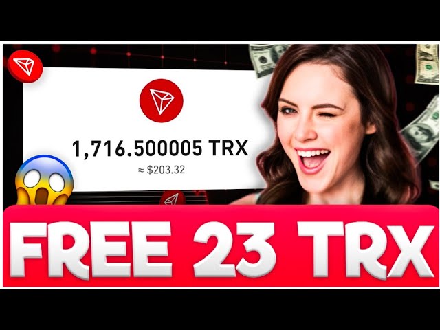 免費 23 TRX 幣🤑 無最低提款 |無需投資|免費波場