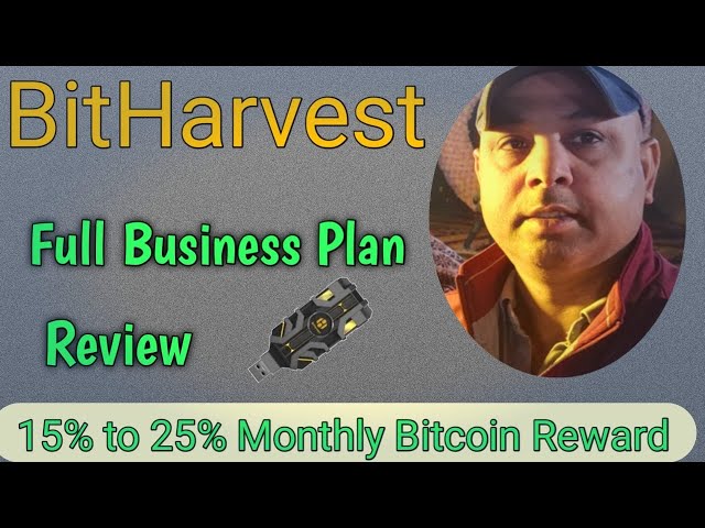 Bitharvest 完整商業計劃評論 ||每月 15% 至 25% 比特幣挖礦獎勵