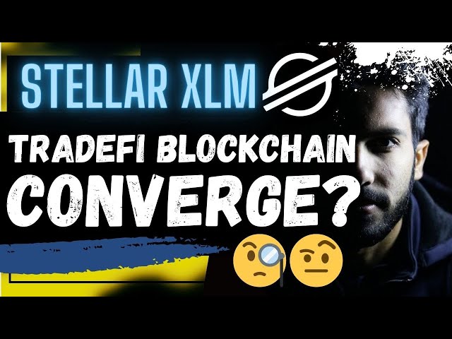 🚨 STELLAR XLM: TRADEFI BLOCKCHAIN CONVERGE??🚨