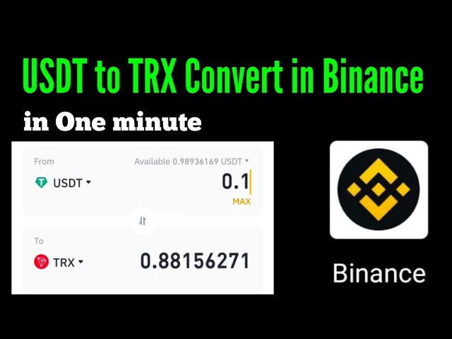 comment convertir usdt en trx dans binance | usdt en tron(trx) dans binance