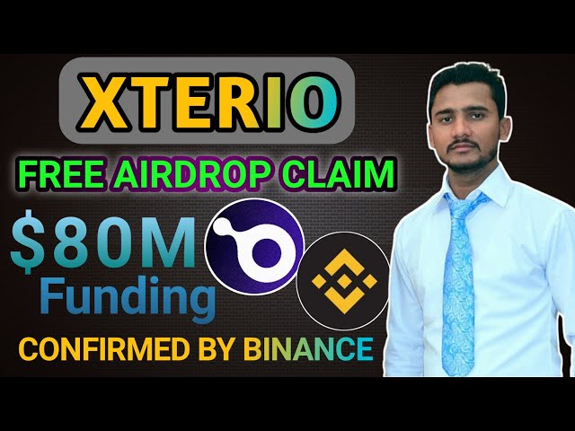 Xterio Airdrop CLaim🔥Xterio Airdrop confirmé soutenu par Binance | Largage de pièces Xterio | Largage gratuit