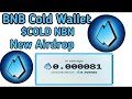 Cold BNB Wallet Airdrop | New Crypto Mining App | Mine Cold BNB Token