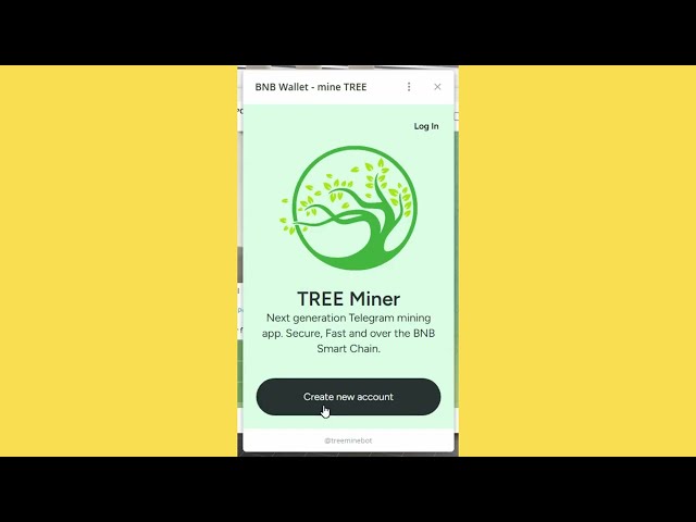🌿 Bnb 钱包应用程序- TREE 💧挖矿⛏️：