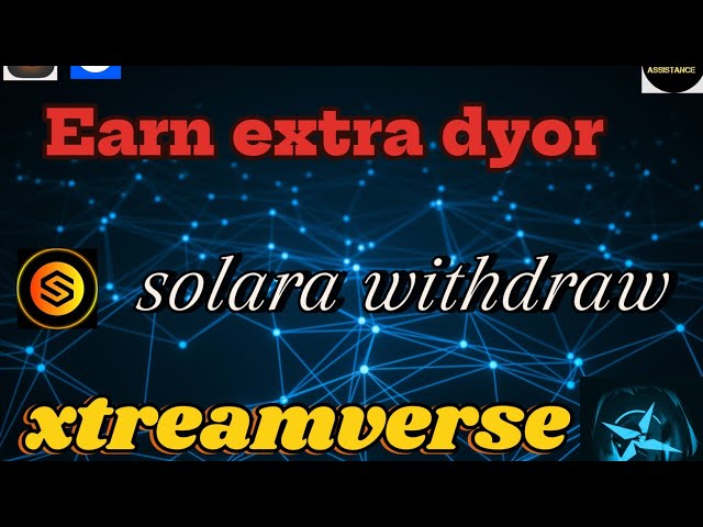 xtreamverse 空投和 Solara 硬币实时提现@cryptotamilassistance #dyor #hot_mining