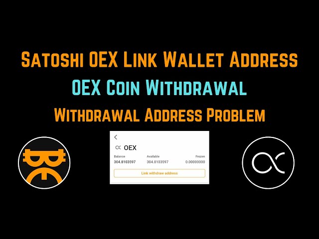 Satoshi OEX Link Wallet Address | OEX Coin Withdrawal | Open Ex Link Withdrawal Address Problem