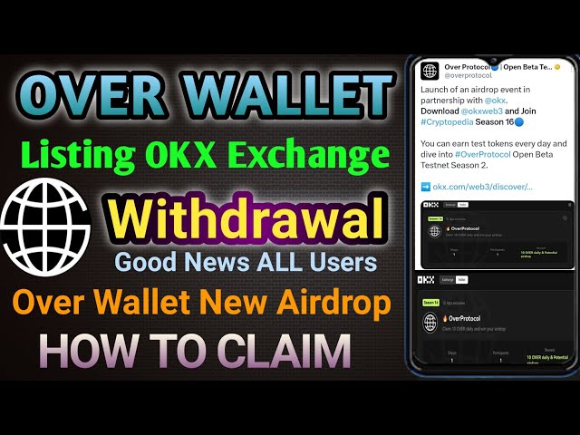 Over Wallet | Over Token Listing OKX | Over Token New Airdrop | Over protocol | Over Wallet Withdraw