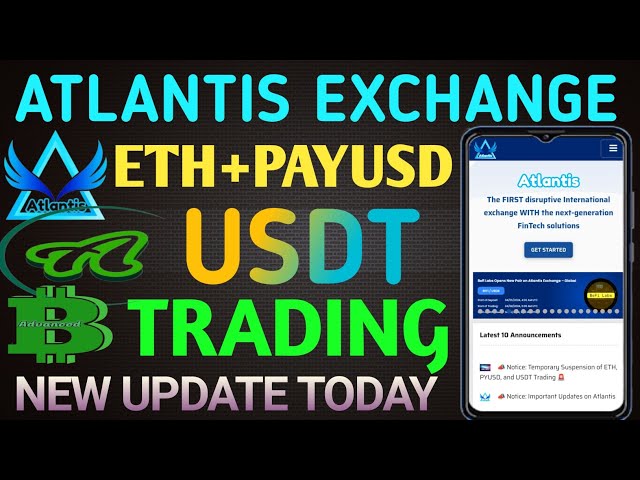 Atlantis交易所新更新🔥交易USDT ETH PAYUSD |亚特兰蒂斯 Atc 硬币 | Abtc 币 |美国硬币