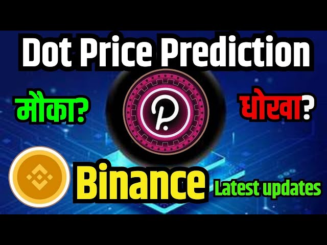 POLKADOT-PREISVORHERSAGE 2024 | DOT COIN NEWS HEUTE | Gelegenheit? Gefahr? BINANCE-NEWS-UPDATES |