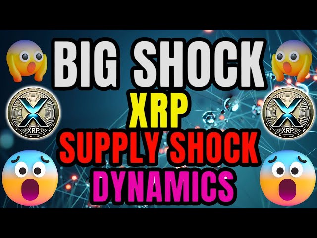 XRP „VERSORGUNGSSCHOCKDYNAMIK“! XRP AKTUELLE NACHRICHTEN HEUTE