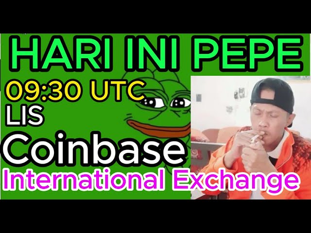 Pepe 流行模因硬币 COINBASE AT 16:30 HR THIS