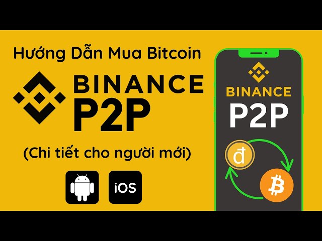 2024 年如何在手机上在 Binance 上购买比特币、USDT |在 Binance P2P 上用 VND 购买硬币