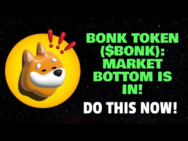 BONK トークン ($BONK): 市場の底は入っています! (今すぐこれを実行してください)