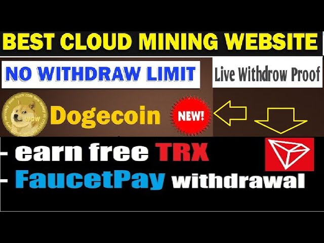 Cloud Mining New Free Payout Tron and Doge in Faucetpay live proof