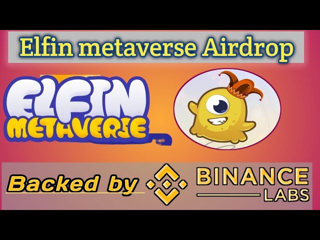 elfin トークンのエアドロップに参加する方法 || binance Lab による支援 ||無料のエアドロップ