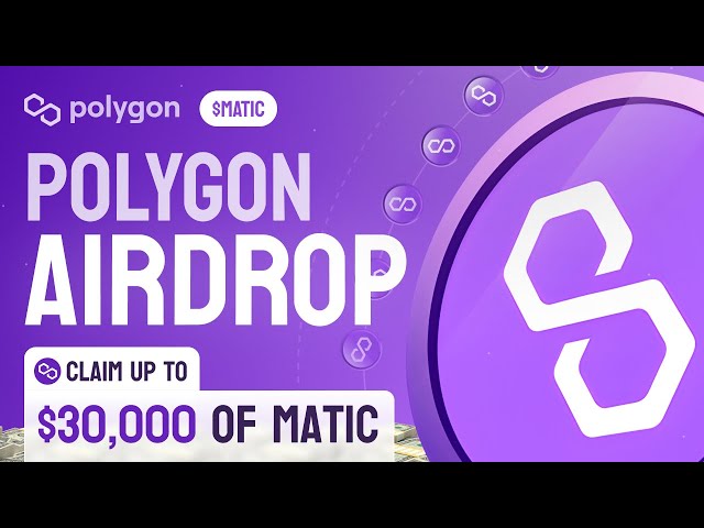 Largage cryptographique | Airdrop de polygone jusqu'à 30 000 $