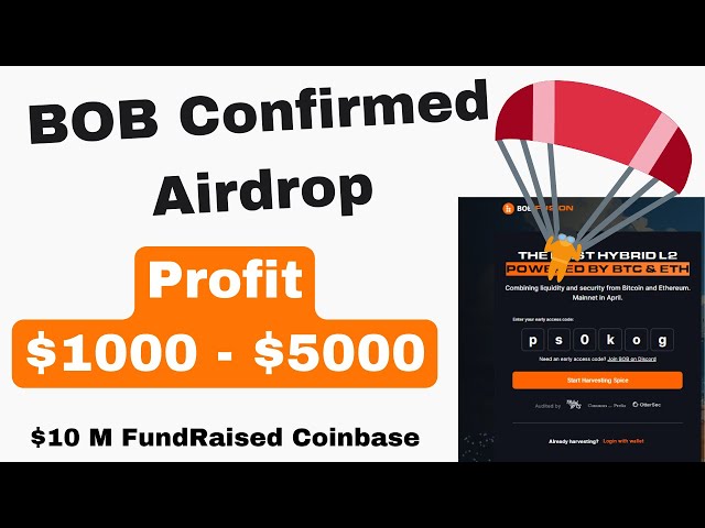 BOB baut auf Bitcoin auf, bestätigter Airdrop | 10 Millionen US-Dollar FundRaised Coinbase | Kostenlose Teilnahme