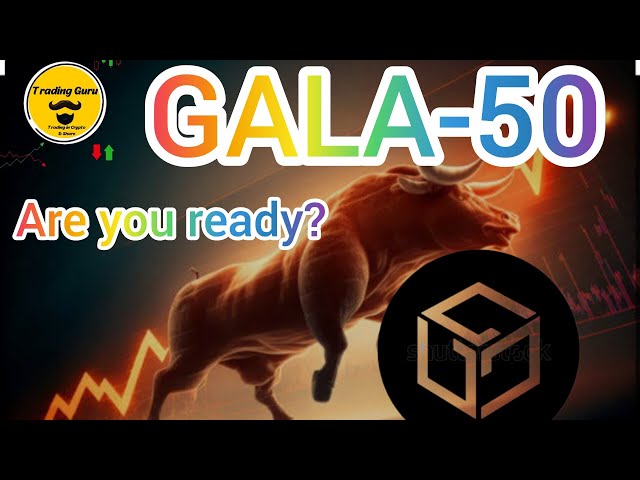 GALA touche 50 en 2024 (Crypto-monnaie de jeu 💲💵)Pièce à investir...