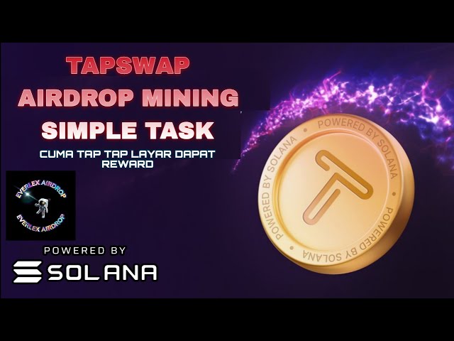 Airdrop Mining TapSwap Powered By Solana || Mirip NOT COIN || Mining Crypto App 2024