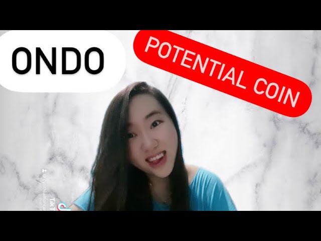 ONDO COIN 是时候购买了？ONDO COIN 潜力币 | ONDO COIN 下一个目标 | ONDO币价格预测