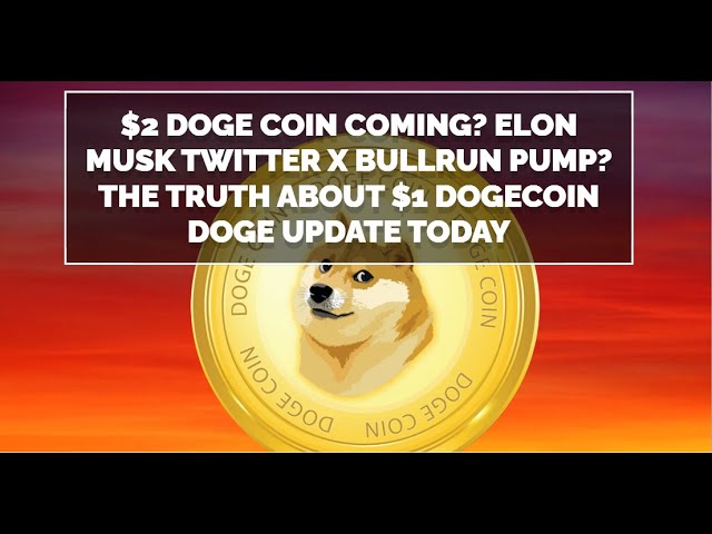 $2 DOGE 코인 출시 Elon Musk Twitter X BULLRUN PUMP $1 Dogecoin에 대한 진실 DOGE 오늘 업데이트