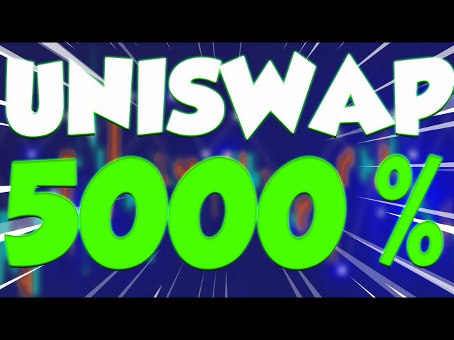 UNI 价格将于该日期上涨 5000% - UNISWAP 价格预测和分析