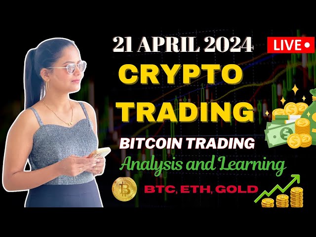 Krypto-Live-Handel || 21. April 2024 | Live-Marktanalyse || BITCOIN-Handel | BTC | Handelskönigin