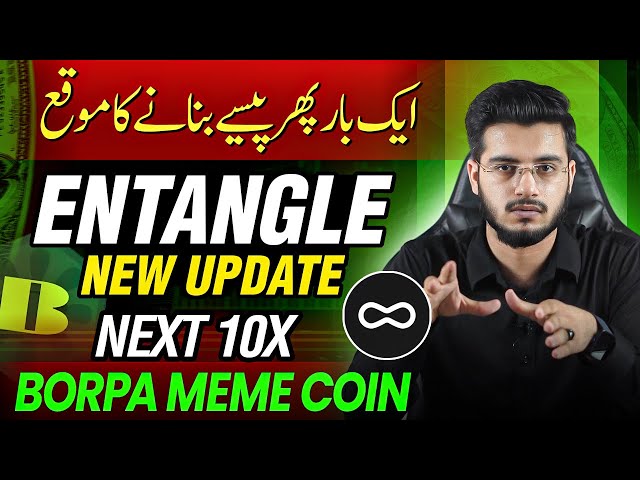 Entangle Coin Neues Narrative Crypto Project Update – Borpa Meme Token Airdrop & Preisvorhersage