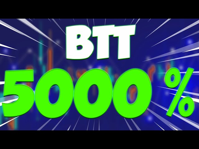 BTT 價格將於該日期上漲 5000% - BITTORRENT 價格預測和分析