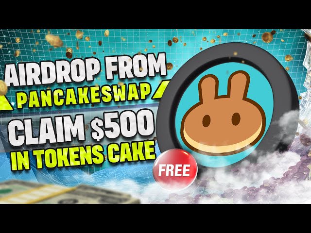 PANCAKESWAP 最佳加密货币空投 2024 |代币免费索赔 2000$ ⏰🎁