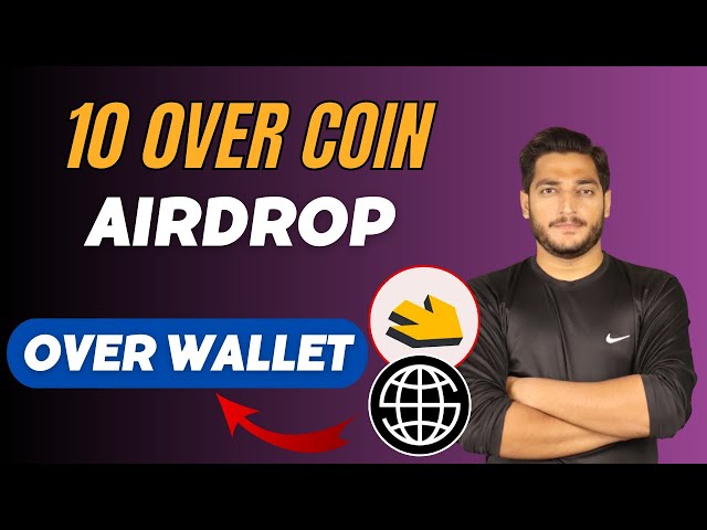 Over Wallet Airdrop Nouvelle mise à jour Réclamez 10 Over Coins Daily || Mise à jour sur l'extraction de pièces à chaud