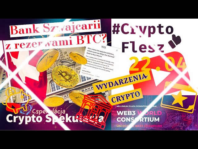 Crypto Flesz 22/04 - Banque suisse avec des réserves #Bitcoin ? Conférences cryptographiques. JetonDéverrouille.