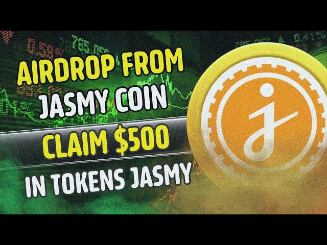 ÉVÉNEMENT Crypto Airdrop JASMY CRYPTO | RÉCLAMER 2000$ GRATUITS | AUCUN DÉPÔT | PROJET TOKEN JASMY 2024