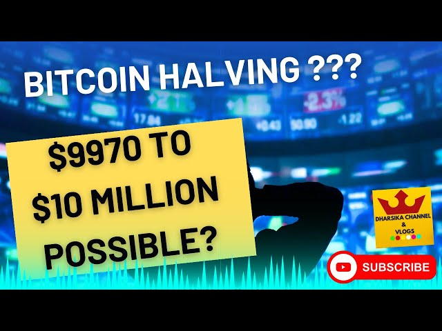 Bitcoin-Halbierung: Von 9970 $ auf 10 Millionen $! Enthüllung der Reise