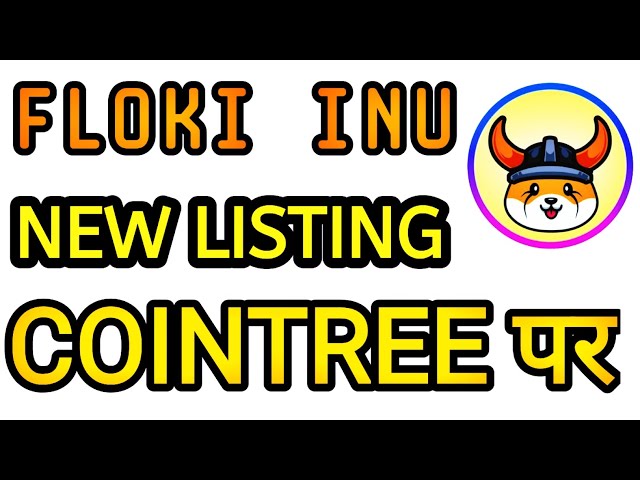 Floki inu cointree पर 上市|今日弗洛基犬硬币新闻| Floki inu #crypto #flokiinucoin