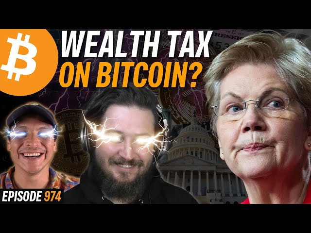 伊丽莎白·沃伦 (Elizabeth Warren) 对持有的比特币征收 1% 的财富税EP 974