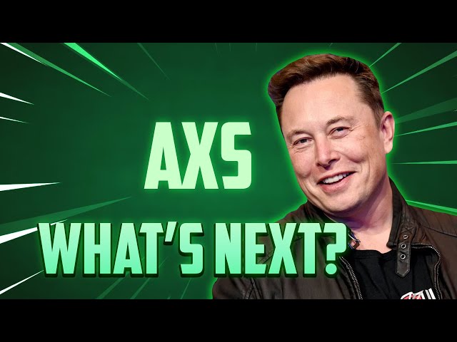 AXS , What's Next? Elon Musk's Influence on the Horizon 🚀 Exciting Developments Await!