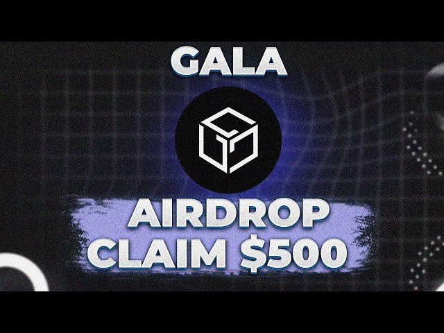 2024 年最佳加密貨幣空投 |領 2000 美元 GALA 代幣🎁🚀