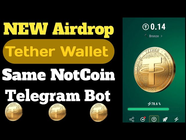 新挖礦 Tether 錢包挖礦 USDT 新空投 SAME NOTCOIN Telegram Bot