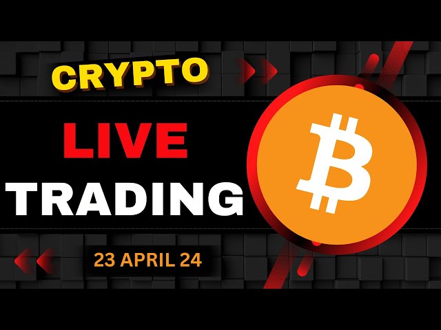 🟢 Bitcoin Live Trading | Bitcoin Live | Live Crypto Trading | 23 April 2024 #bitcoinlivetrading