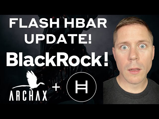 HBAR Flash Update - Blackrock + Archax + Ownera + Hedera