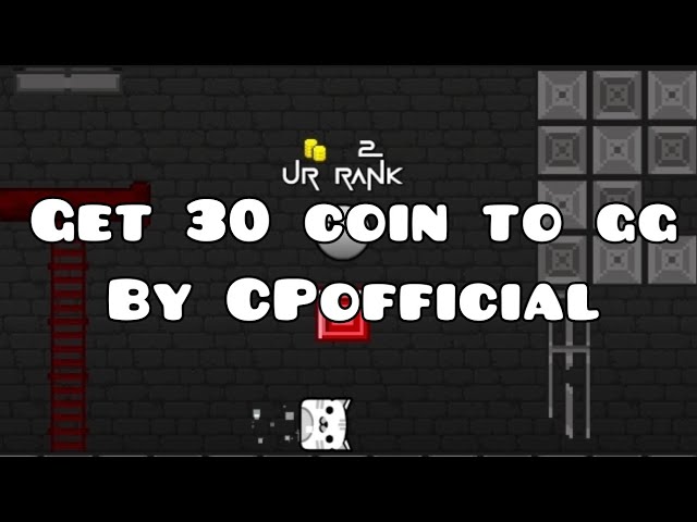 Get 30 coin to gg by CPofficial | PLATFORMER SHOWCASE MIDNIGHTGDPS | GEOMETRY DASH PRIVATE SERVER