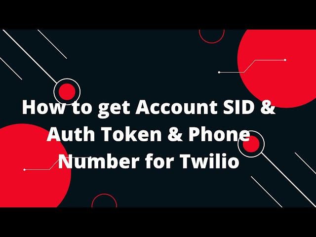 Comment obtenir le SID du compte, le jeton d'authentification et le numéro de téléphone pour Twilio