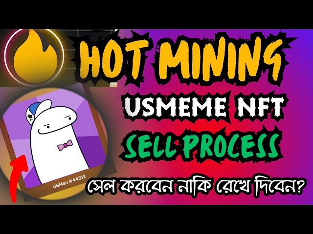 Hot Mining USMem NFT Vendre। Hot Mining Hot Mint Nouvelle offre । Exploitation minière à chaud Usmeme Mint USMen NFT